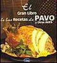EL GRAN LIBRO DE LAS RECETAS DE PAVO Y OTRAS AVES