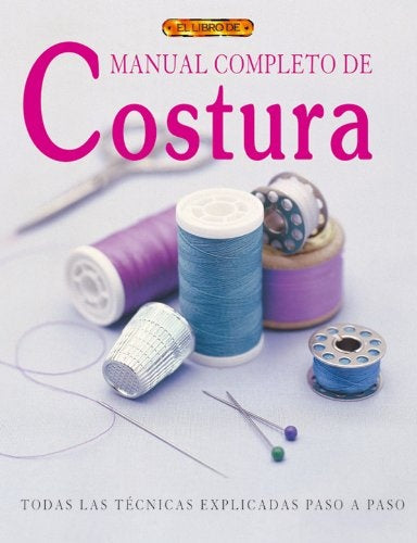 MANUAL COMPLETO DE COSTURA  | sin autor