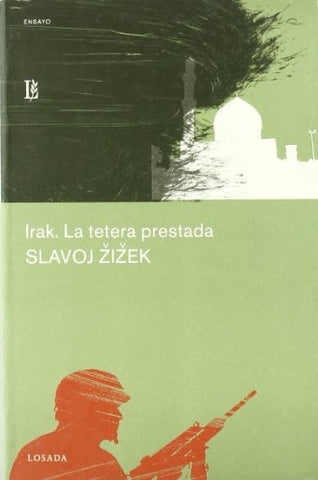IRAK, LA TETERA PRESTADA | SLAVOJ ZIZEK