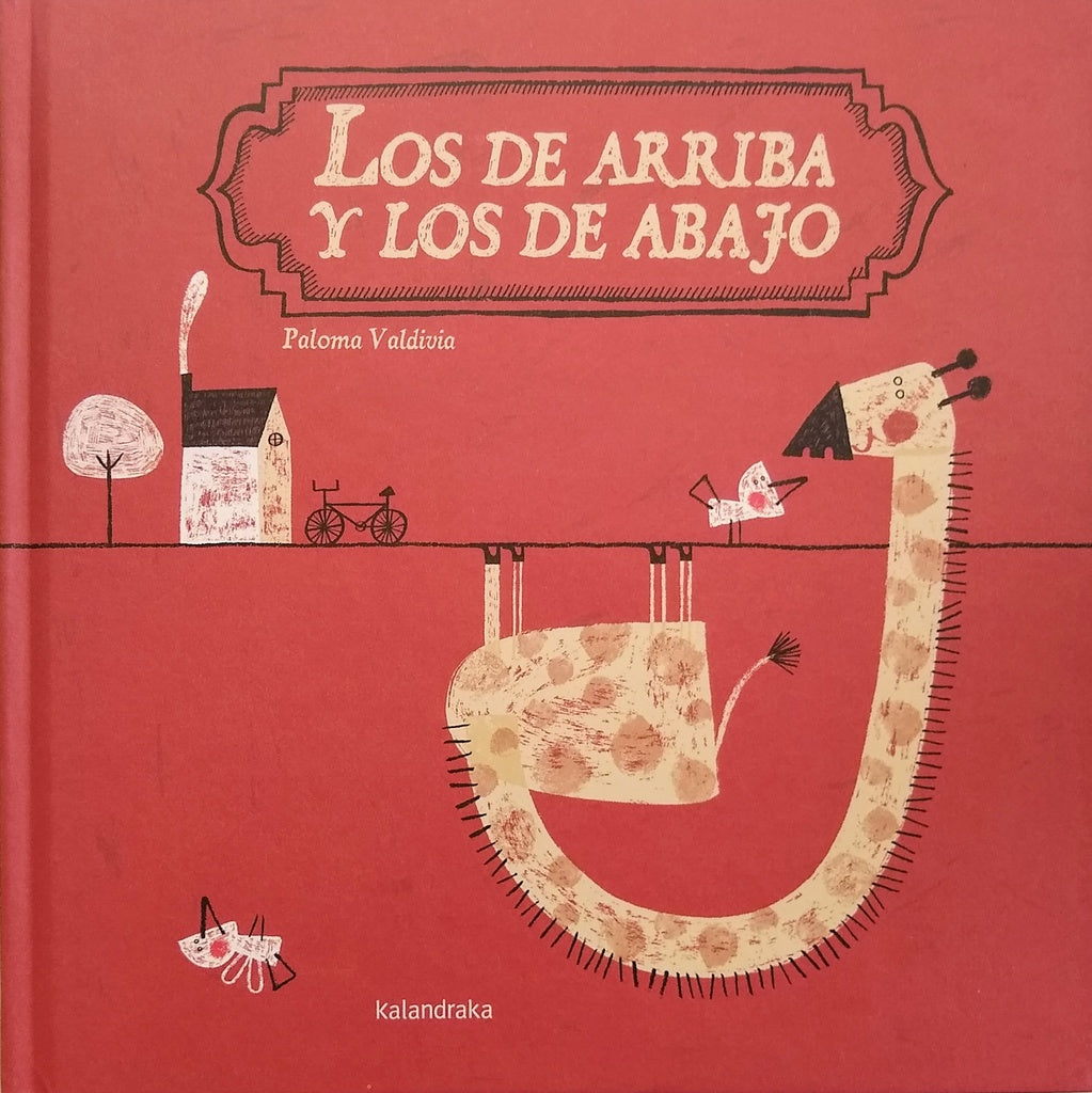 LOS DE ARRIBA Y LOS DE ABAJO | PALOMA  VALDIVIA