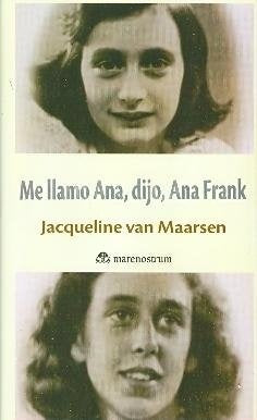 Me llamo Ana, dijo, Ana Frank | J Van Maarsen