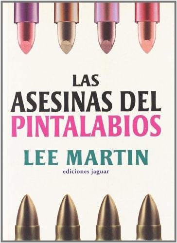 LAS ASESINAS DEL PINTALABIOS  | Martin Lee