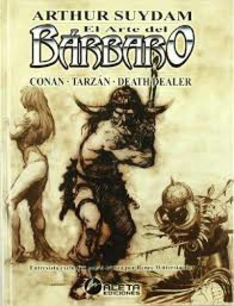 El Arte del Bárbaro | Arthur  Suydam