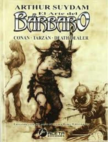 El Arte del Bárbaro | Arthur  Suydam