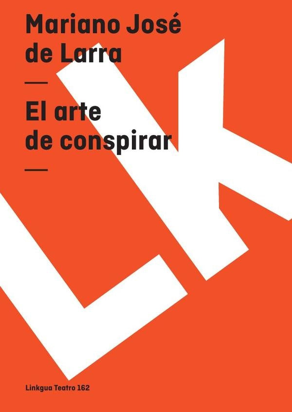 El arte de conspirar | Mariano José de Larra