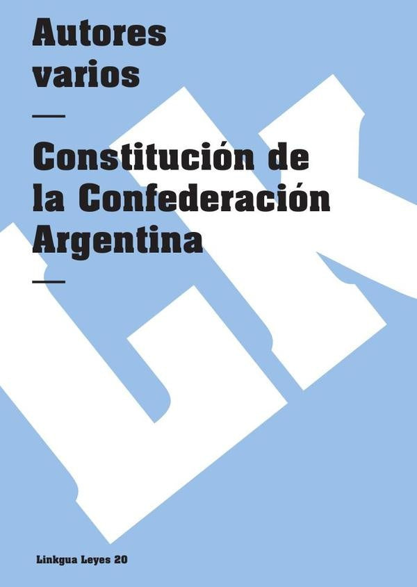 Constitución de la Confederación Argentina | Autores Varios, Autores Varios y otros