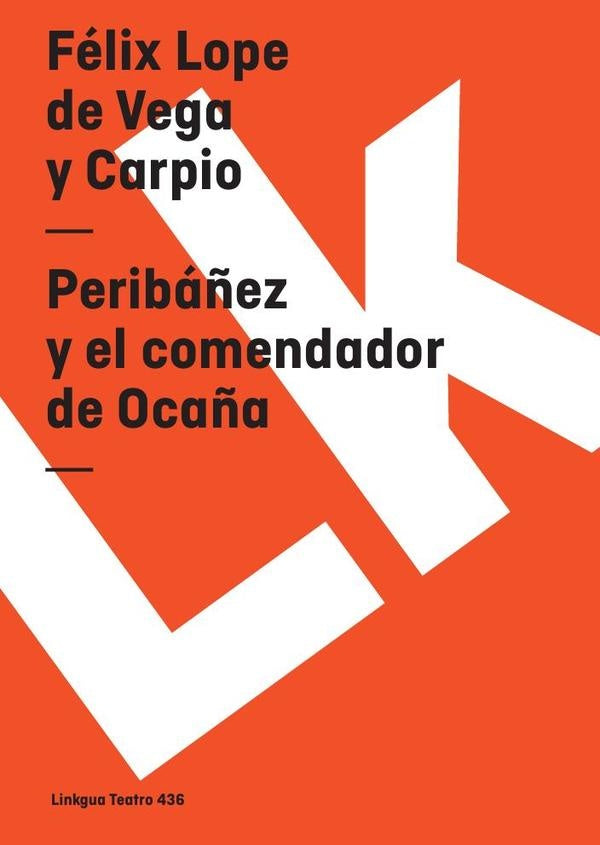 Peribáñez y el comendador de Ocaña | Félix Lope de Vega y Carpio