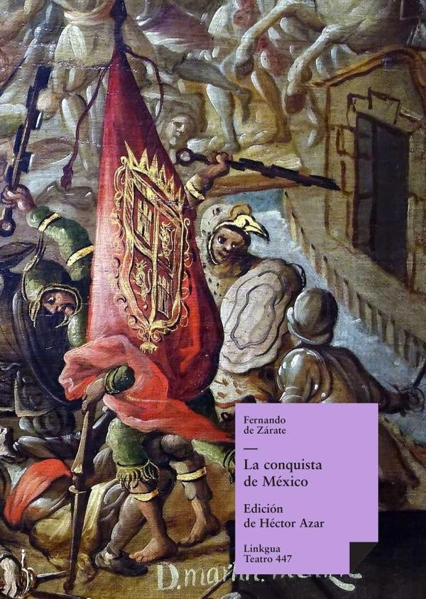 La conquista de México | Fernando de Zárate