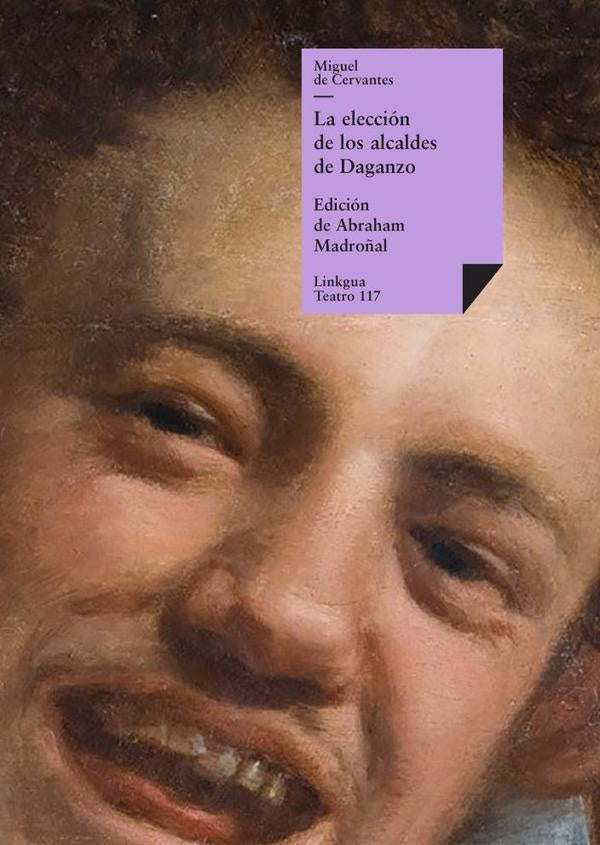La elección de los alcaldes de Daganzo | Miguel de Cervantes, Saavedra