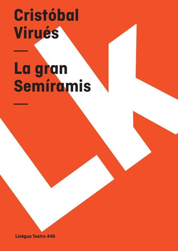 La gran Semíramis | Cristóbal Virués