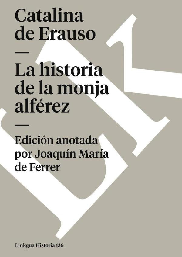 La historia de la monja alférez | Erauso