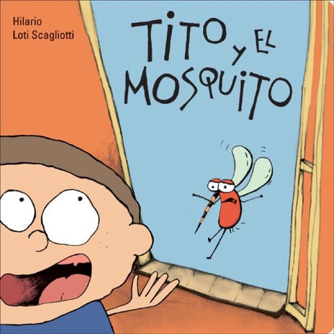 Tito y el Mosquito | Hilario- Loti Scagliotti