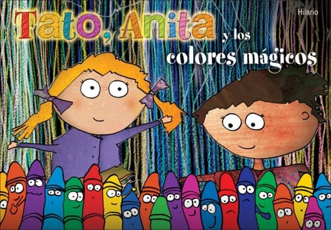 Tato, Anita Y Los Colores Magicos | Hilario