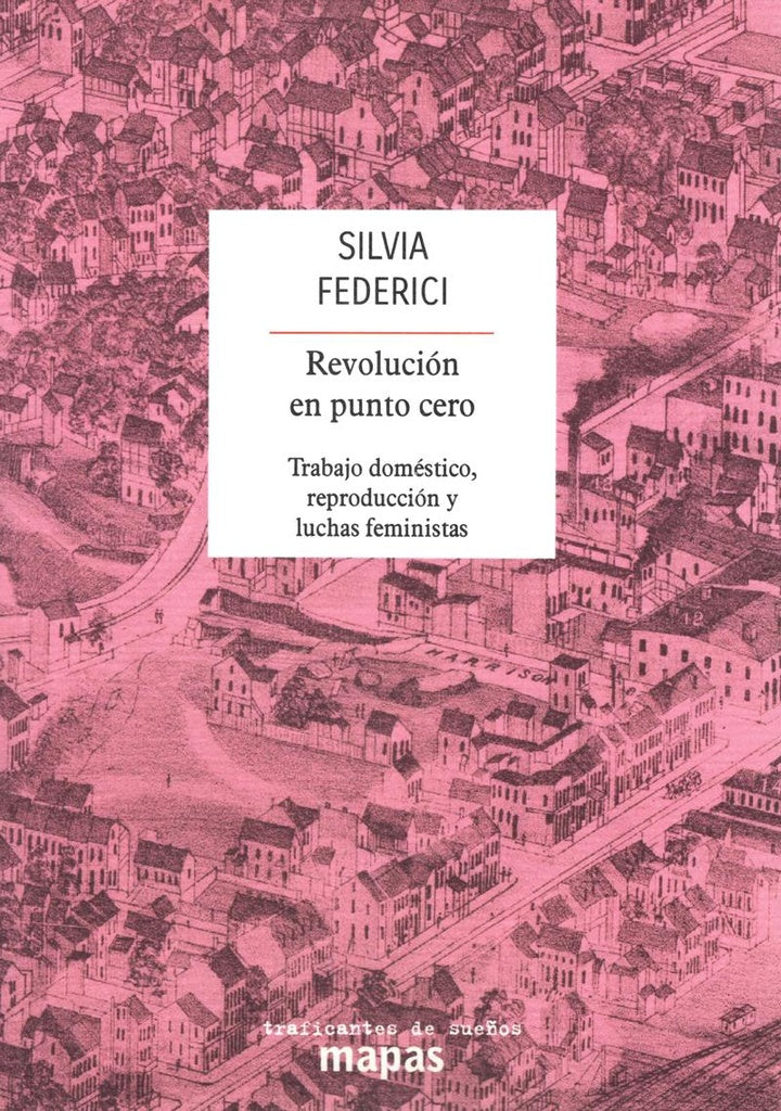 Revolución en punto cero | Silvia Federici