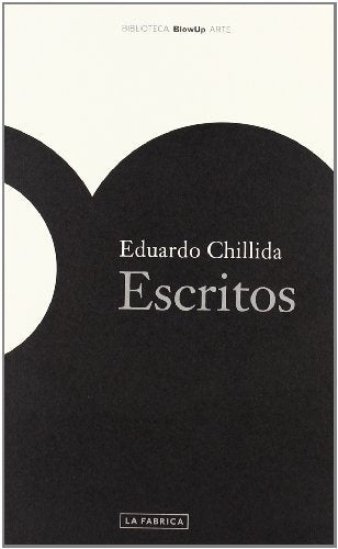 ESCRITOS EDUARDO CHILLIDA | EDUARDO CHILLIDA