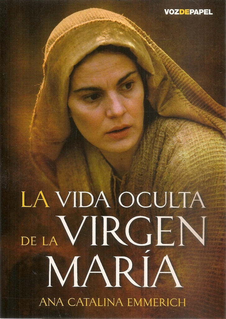 La vida oculta de la virgen maria  | ANA CATALINA EMMERICH