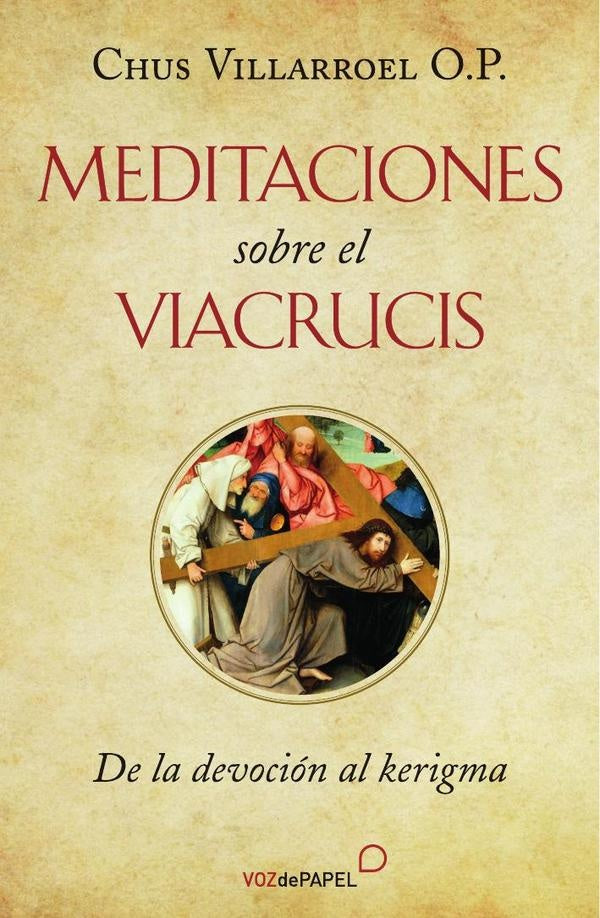 Meditaciones sobre el viacrucis  | VILLARROEL O.P.CHUS