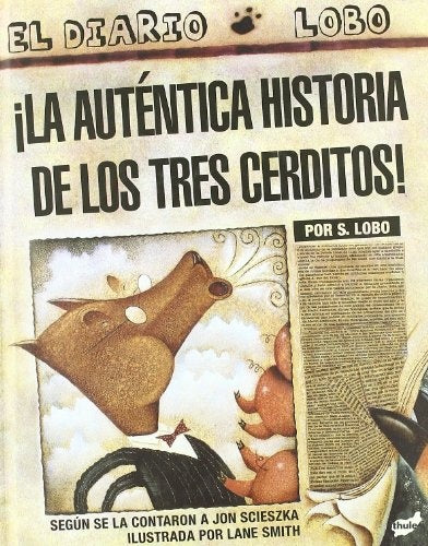 ¡La autentica historia de los tres cerditos! | Jon Scieszka+ç