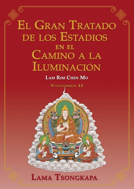 El gran tratado de los Estadíos en el Camino a la Iluminación. Volumen II | Lama Tsongkapa