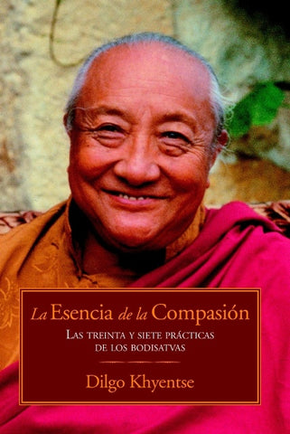 La esencia de la compasión | Dilgo Khyentse Rimpoché