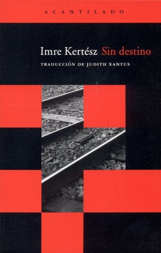 Sin destino | Imre Kertész