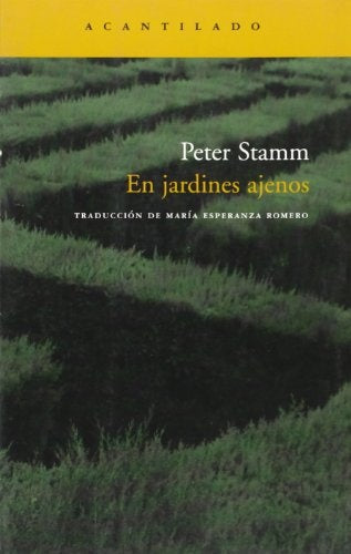 En jardines ajenos | Peter Stamm