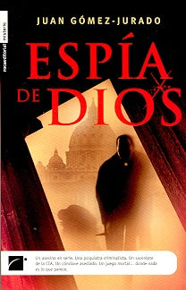 Espía de Dios | Juan Gómez-Jurado