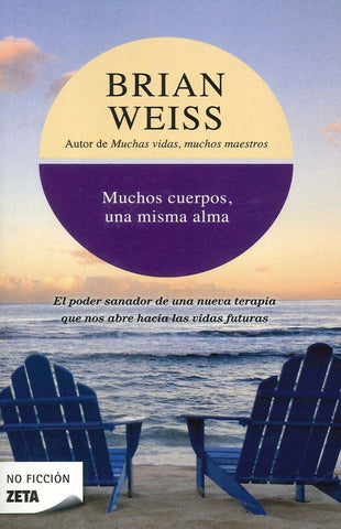 MUCHOS CUERPOS, UNA MISMA ALMA | BrianL. Weiss