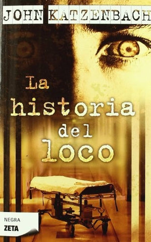 LA HISTORIA DEL LOCO.. | John Katzenbach