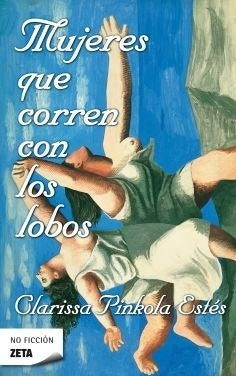 Mujeres Que Corren Con los Lobos | ClarissaPinkola Estes