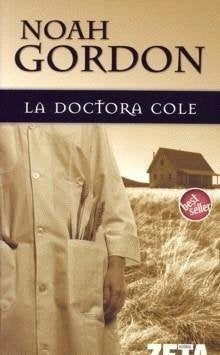 LA DOCTORA COLE.. | Noah Gordon