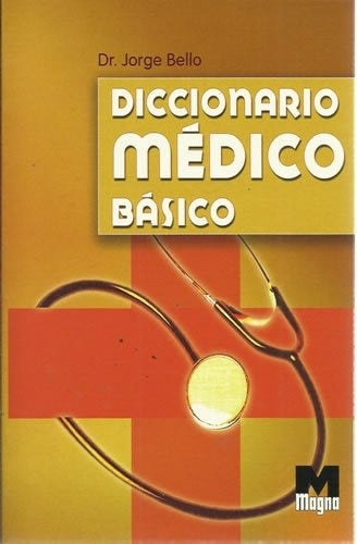 Diccionario Médico Básico | Jorge Bello Mayoraz
