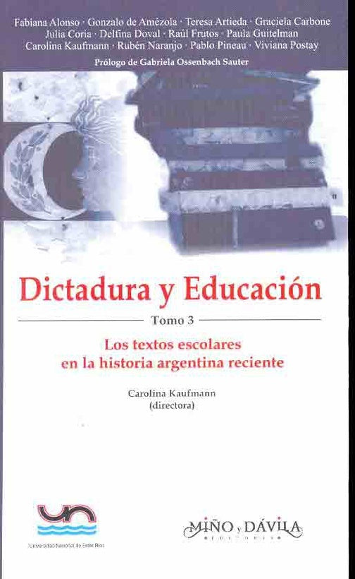 Dictadura y educación. Tomo 3 | Carolina Kaufmann