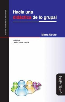 Hacia una didáctica de lo grupal | Marta Souto