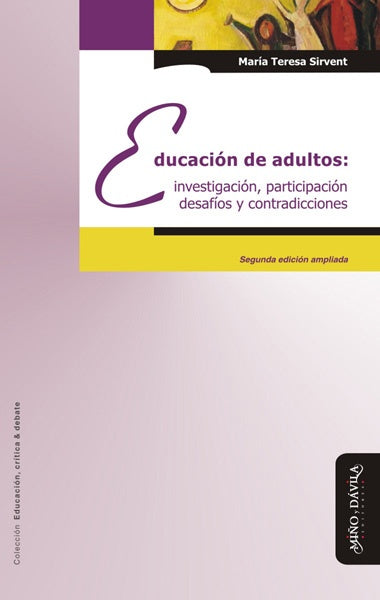 Educación de adultos: investigación, participación, desafíos y contradicciones | María Teresa Sirvent