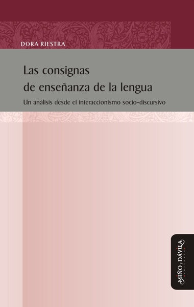 Las consignas de enseñanza de la lengua | Dora Riestra