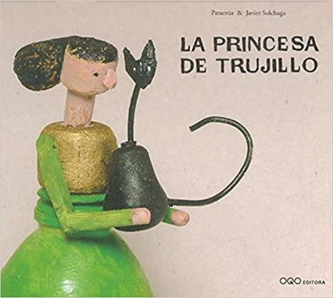 PRINCESA DE TRUJILLO, LA | J. PATACRUA / SOLCHAGA