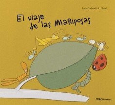 VIAJE DE LAS MARIPOSAS, EL | PAULA CARBONELL