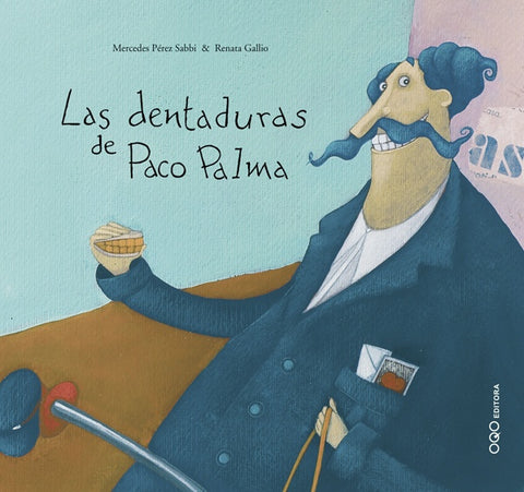 DENTADURAS DE PACO CALMA, LAS | MERCEDES / GALLIO  RENATA PERREZ SABBI