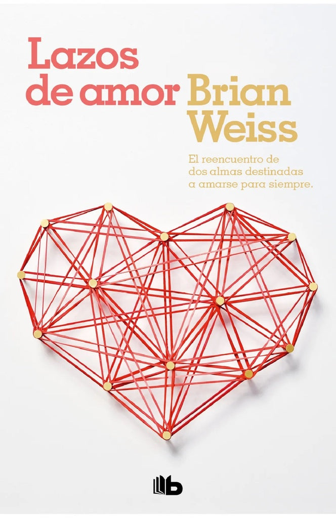 LAZOS DE AMOR*.. | Brian  Weiss