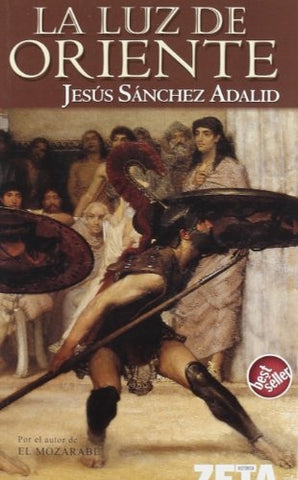 LA LUZ DE ORIENTE.. | Jesús Sánchez Adalid