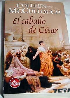 El Caballo de Cesar (Spanish Edition) | Colleen McCullough