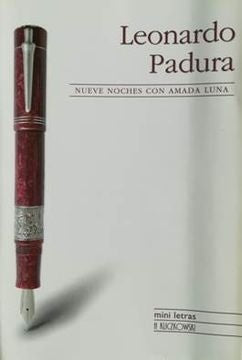 Nueve noches con Amada Luna | Leonardo Padura