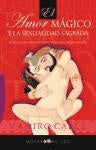 El amor magico y la sexualidad sagrada  | Ramiro Calle