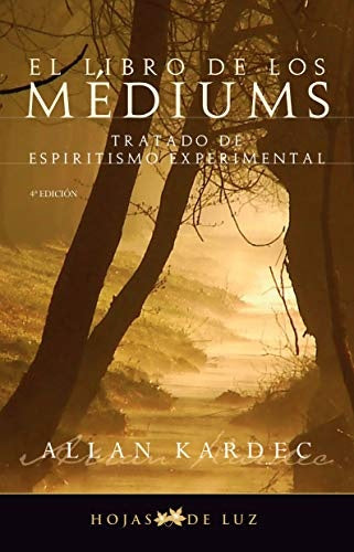 EL LIBRO DE LOS MEDIUMS*.. | Allan Kardec