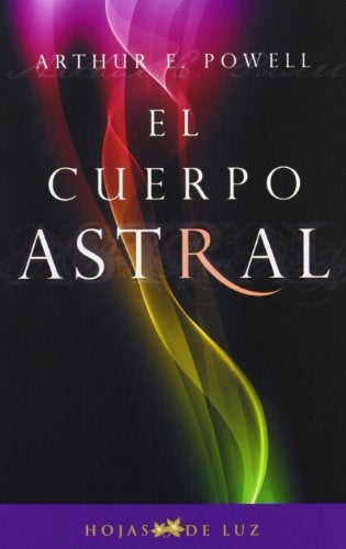 El cuerpo astral | Arthur Powell