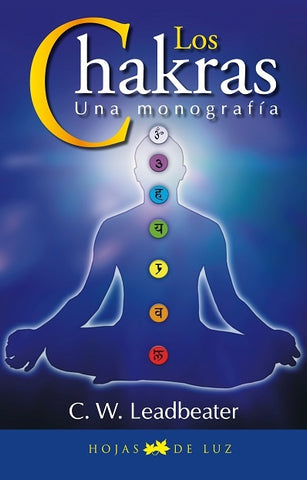 LOS CHAKRAS. UNA MONOGRAFIA. | Charles W. Leadbeater