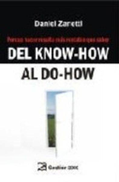 DEL KNOW-HOW AL DO-HOW.. | DANIEL  ZANETTI