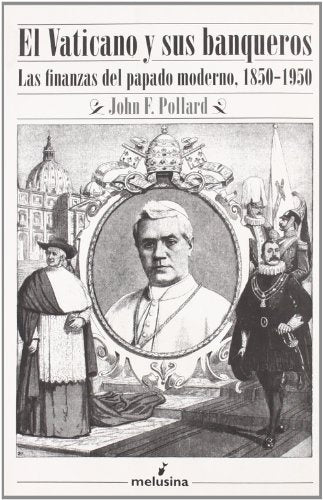 VATICANO Y SUS BANQUEROS, EL | JOHNF. POLLARD