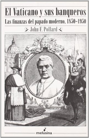 VATICANO Y SUS BANQUEROS, EL | JOHNF. POLLARD